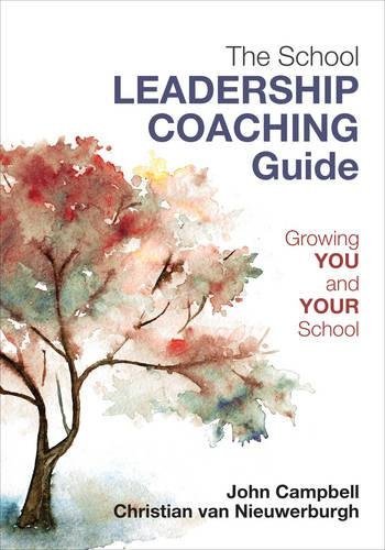 John Campbell The Leader′s Guide To Coaching In Schools Creating Conditions For Effective Learning 