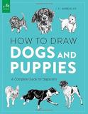 J. C. Amberlyn How To Draw Dogs And Puppies A Complete Guide For Beginners 