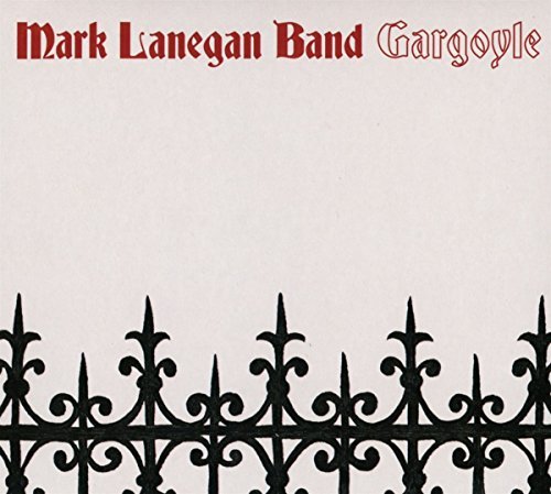 Mark Lanegan Band/Gargoyle