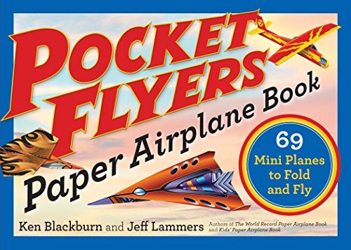 Ken Blackburn/Pocket Flyers Paper Airplane Book@ 69 Mini Planes to Fold and Fly