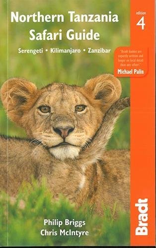 Philip Bruggs/Northern Tanzania Safari Guide@ Including Serengeti, Kilimanjaro, Zanzibar@0004 EDITION;