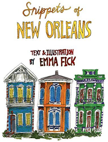 Emma Fick Snippets Of New Orleans 