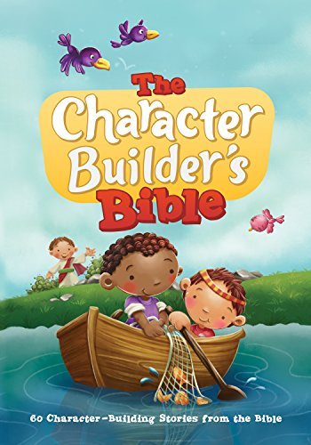 Icharacter Limited The Character Builder's Bible 60 Character Building Stories From The Bible 