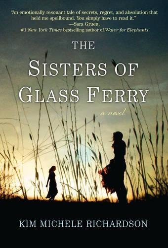 Kim Michele Richardson/The Sisters of Glass Ferry