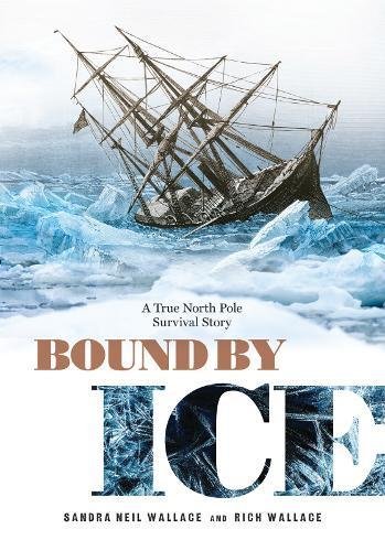 Sandra Neil Wallace/Bound by Ice@A True North Pole Survival Story