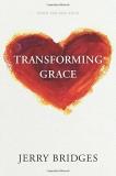 Jerry Bridges Transforming Grace 