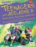 Chris A. Zeigler Dendy Teenagers With Add Adhd & Executive Function Defi A Guide For Parents And Professionals 0003 Edition; 