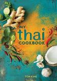 Tom Kime My Thai Cookbook 