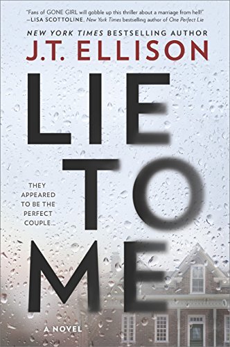J. T. Ellison/Lie to Me@ A Fast-Paced Psychological Thriller@Original