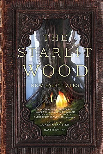 Dominik Parisien/The Starlit Wood@ New Fairy Tales@Reprint