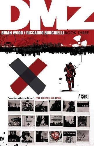 DMZ (2005) Book Three/Brian Wood & Riccardo Burchielli