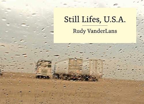 Rudy VanderLans/Still Lifes, U.S.A.