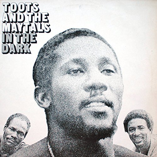 Toots & Maytals/In The Dark