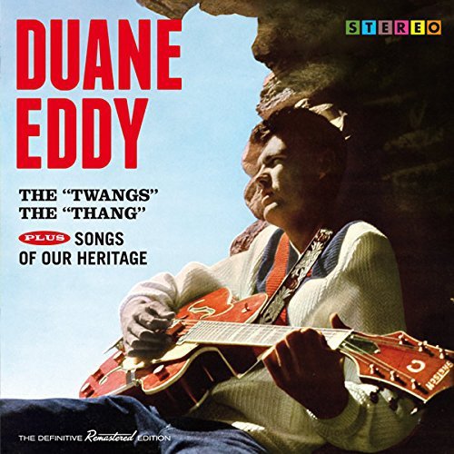 Duane Eddy/Twangs The Thang+ Songs Of Our Heritage  + 7 Bonus Tracks