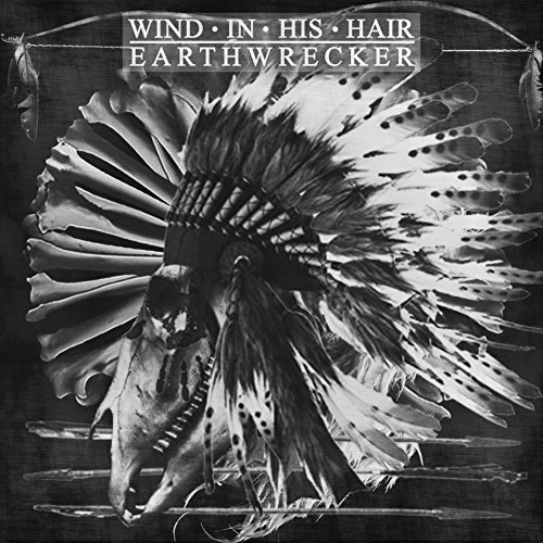 Wind In His Hair/Earthwrecker [Splatter]