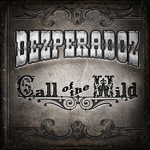 Desperadoz/Call Of The Wild