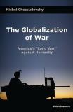 Michel Chossudovsky The Globalization Of War America's "long War" Against Humanity 