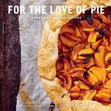 Felipa Lopez For The Love Of Pie Sweet And Savory Recipes 