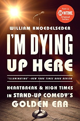 William Knoedelseder/I'm Dying Up Here@Reprint