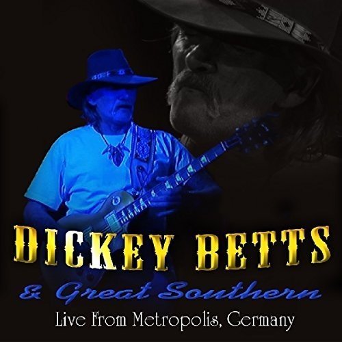 Dickey / Great Southern Betts/Live At Metropolis@Import-Gbr@2cd