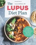 Laura Rellihan The Lupus Diet Plan Meal Plans & Recipes To Soothe Inflammation Trea 