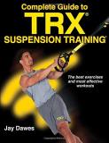 Jay Dawes Complete Guide To Trx Suspension Training 