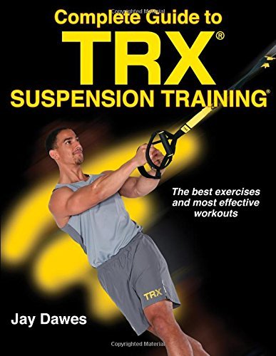 Jay Dawes Complete Guide To Trx Suspension Training 