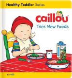 Christine L'heureux Caillou Tries New Foods 