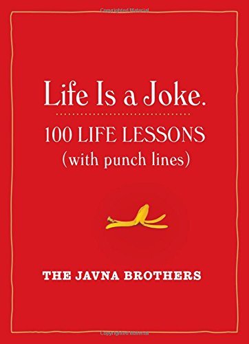 The Javna Brothers/Life Is a Joke@ 100 Life Lessons (with Punch Lines)