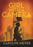 Carolyn Meyer Girl With A Camera Margaret Bourke White Photographer A Novel 