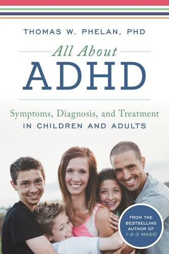 Thomas Phelan All About Adhd A Family Resource For Helping Your Child Succeed 0003 Edition; 