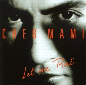 Cheb Mami/Let Me Rai