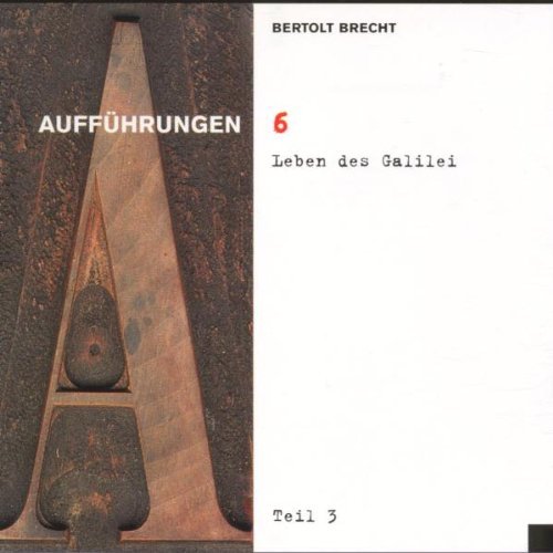 Bertolt Brecht/6/Das Leben Des Galilei 3