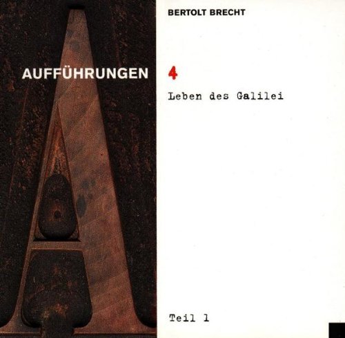 Bertolt Brecht/4/Das Leben Des Galilei 1