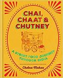 Chetna Makan Chai Chaat & Chutney A Street Food Journey Through India 
