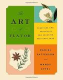 Daniel Patterson The Art Of Flavor Practices And Principles For Creating Delicious F 