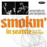 Wes Wynton Kelly Montgomery Smokin In Seattle Live At The 