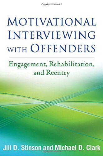 Jill D. Stinson Motivational Interviewing With Offenders Engagement Rehabilitation And Reentry 