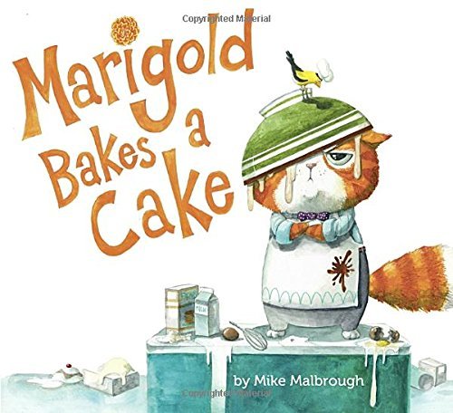 Mike Malbrough Marigold Bakes A Cake 
