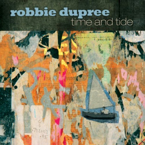 Robbie Dupree/Time & Tide