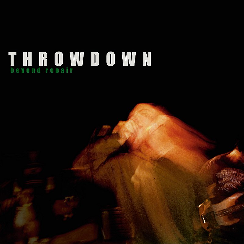 Throwdown/Beyond Repair