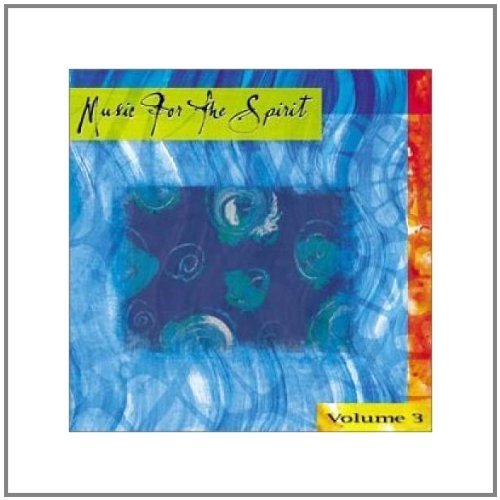 Music For The Spirit/Vol. 3-Music For The Spirit@Music For The Spirit