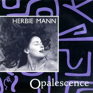 Herbie Mann/Opalescence