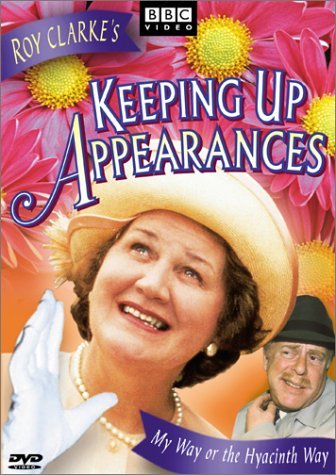 My Way Or The Hyacinth Way/Keeping Up Appearances@Clr@Nr