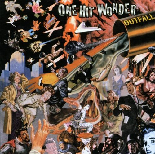 One Hit Wonder/Outfall