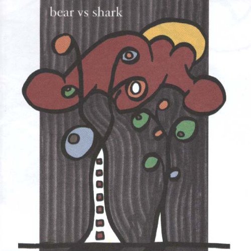 Bear Vs. Shark/Right Now Youre In The Best Of