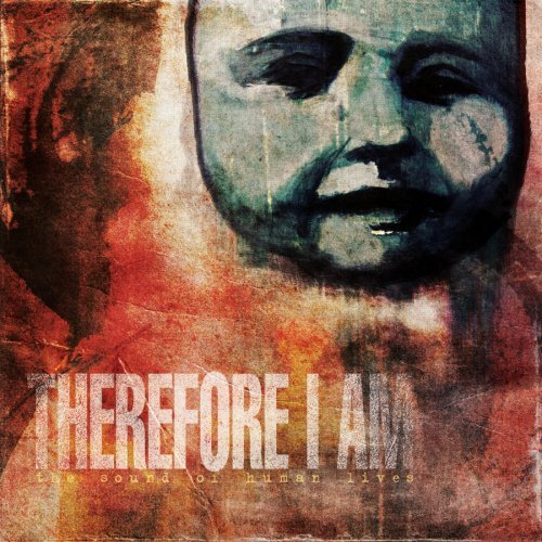 Therefore I Am/Sound Of Human Lives