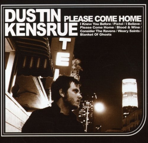 KENSRUE,DUSTIN/PLEASE COME HOME