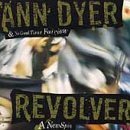 Ann & No Good Time Fairie Dyer/Revolver-A New Spin