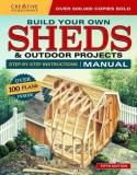 Creative Homeowner Press Build Your Own Sheds & Outdoor Projects Manual Over 200 Plans Inside 